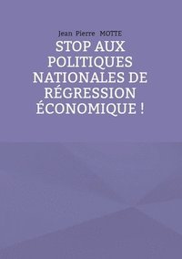 bokomslag Stop aux politiques nationales de rgression conomique !