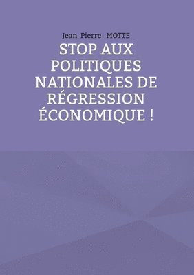 bokomslag Stop aux politiques nationales de rgression conomique !