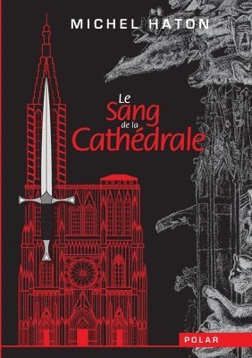 bokomslag Le sang de la cathdrale