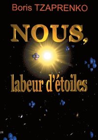 bokomslag Nous, labeur d'etoiles