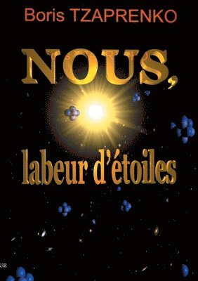 bokomslag Nous, labeur d'étoiles