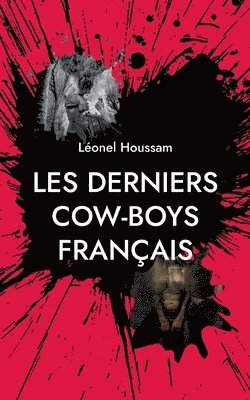Léonel Houssam - Les derniers cow-boys français, Häftad