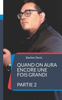 bokomslag Quand on aura encore une fois grandi