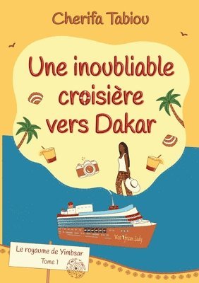 bokomslag inoubliable croisière vers Dakar