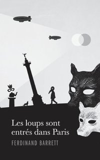 bokomslag Les loups sont entrés dans Paris