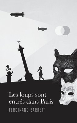 bokomslag Les loups sont entrés dans Paris