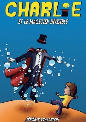 bokomslag Charlie et le magicien invisible