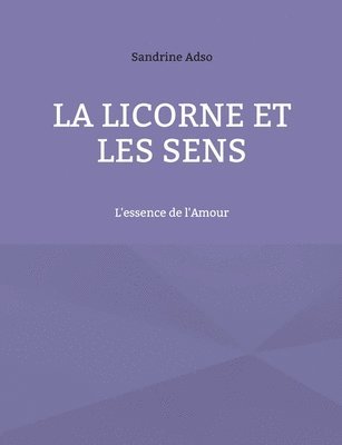 bokomslag La Licorne Et Les Sens