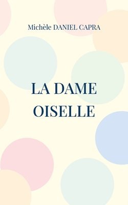 bokomslag La dame oiselle