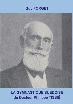 La gymnastique sudoise du docteur Philippe Tissi 1