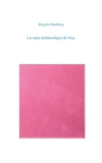 bokomslag La valse melancolique de Nice