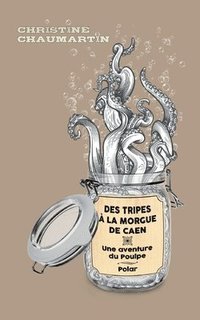 bokomslag Des tripes à la morgue de Caen