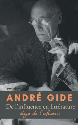 André Gide, André - De l'influence en littérature, Häftad