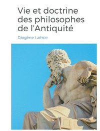 bokomslag Vies et doctrines des philosophes de l'Antiquit