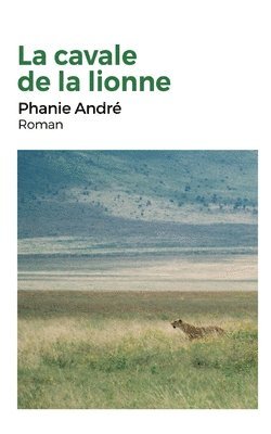 Phanie André - La Cavale de la lionne, Häftad