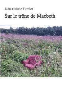 bokomslag Sur le trone de Macbeth