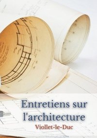 bokomslag Entretiens sur l'architecture