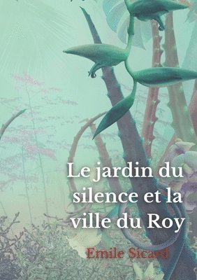 Le Jardin du Silence et la Ville du Roy 1