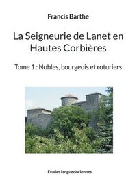bokomslag La Seigneurie de Lanet en Hautes Corbieres