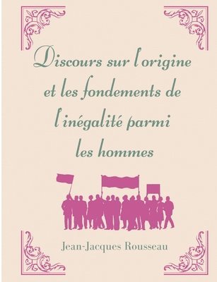 bokomslag Discours sur l'origine et les fondements de l'ingalit parmi les hommes