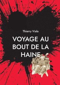bokomslag Voyage au Bout de la Haine