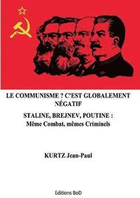 bokomslag Le Communisme ? C'est globalement ngatif