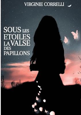 bokomslag Sous les étoiles la valse des papillons