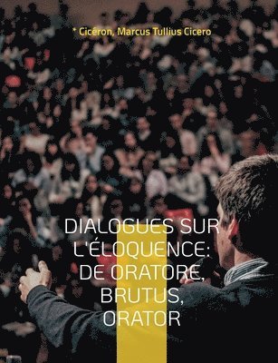 Dialogues sur l'éloquence