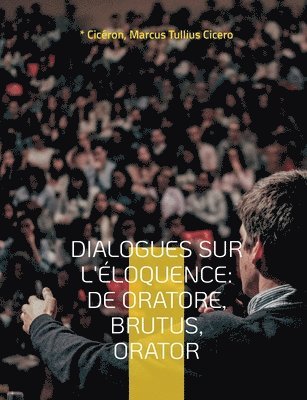 Dialogues sur l'loquence 1