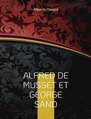 Alfred de Musset et George Sand