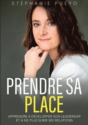 Stéphanie Pueyo - Prendre sa place, Häftad