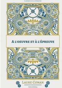 bokomslag A l'oeuvre et à l'épreuve
