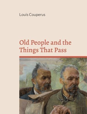 Old People and the Things That Pass 1