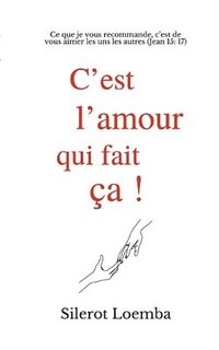 bokomslag C'est l'amour qui fait ça!