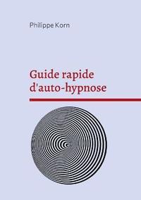 bokomslag Guide rapide d'auto-hypnose