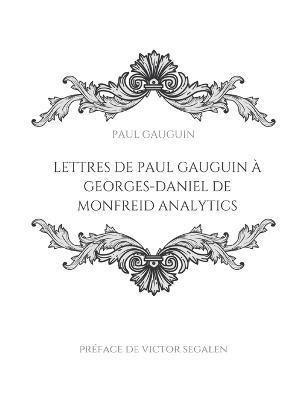 Paul Gauguin, Georges-Daniel de Monfreid, Victor Segalen - Lettres de Paul Gauguin à Georges-Daniel de Monfreid, Häftad