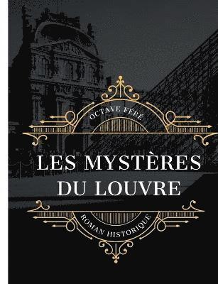 bokomslag Les Mystères du Louvre