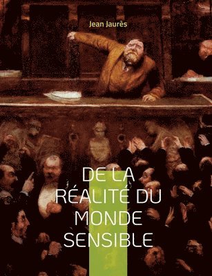 Jean Jaurès - De la réalité du monde sensible, Häftad