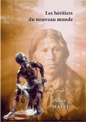 bokomslag Les hritiers du nouveau monde