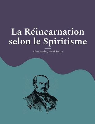 bokomslag La Rincarnation selon le Spiritisme