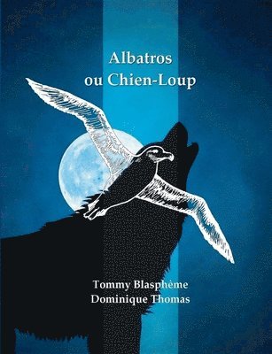 Dominique Thomas, Tommy Blasphème - Albatros ou Chien-Loup, Häftad
