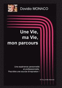 bokomslag Vie, ma Vie, mon parcours