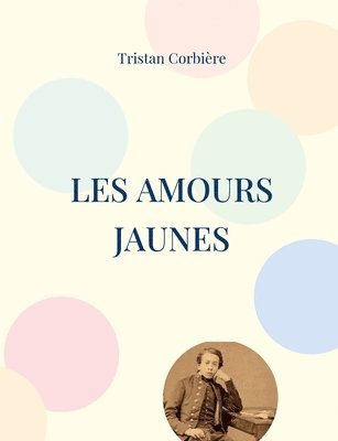 Les Amours jaunes 1