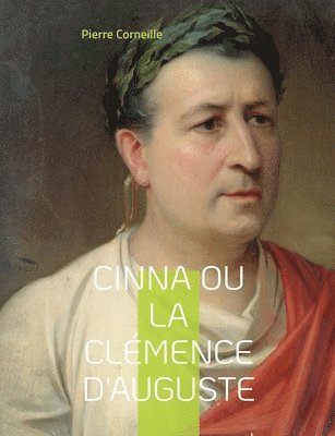 Cinna ou la Clmence d'Auguste 1