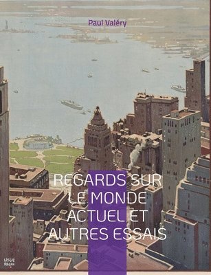 Paul Valéry - Regards sur le monde actuel et autres essais, Häftad