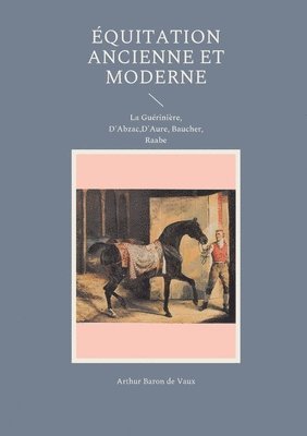Arthur Baron de Vaux, Joël Choqueux, Joël - Équitation ancienne et moderne, Häftad