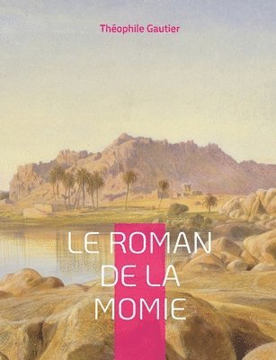 bokomslag Le Roman de la momie