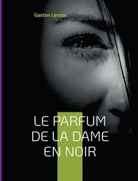 bokomslag Le Parfum de la dame en noir