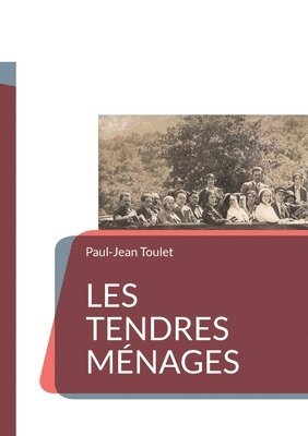 Paul-Jean Toulet - Les tendres ménages, Häftad