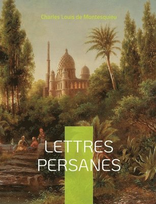 Charles Louis de Montesquieu - Lettres Persanes, Häftad